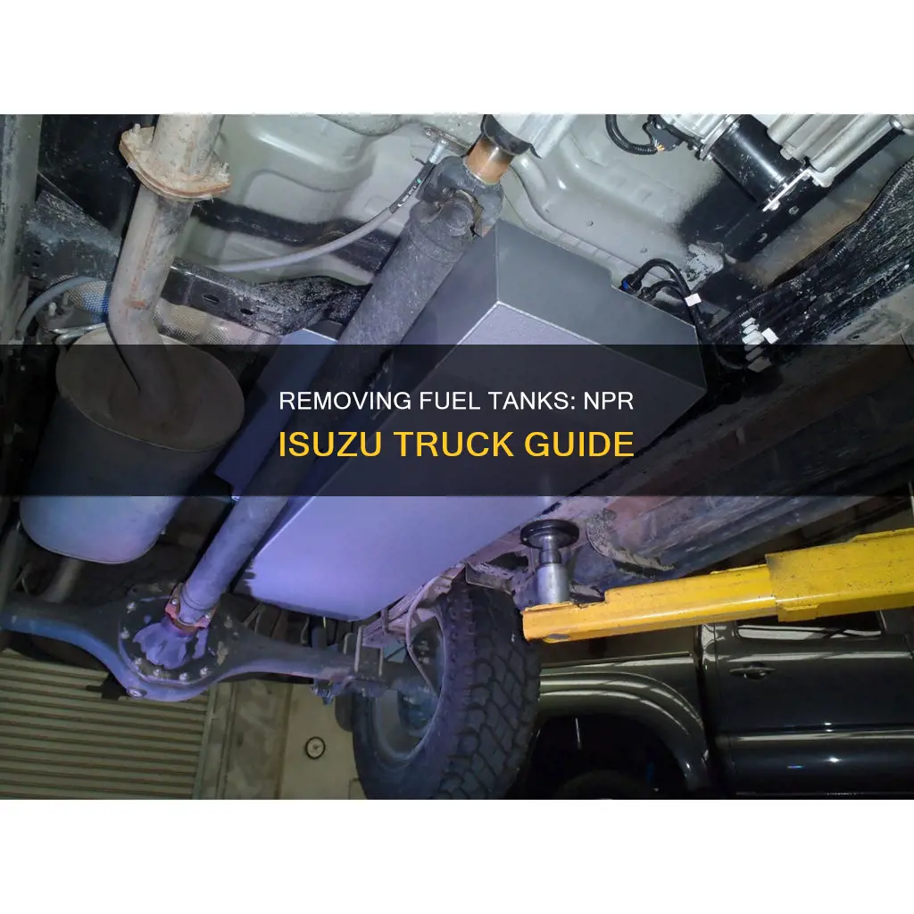 how do you remove an npr isuzu truck fuel tank
