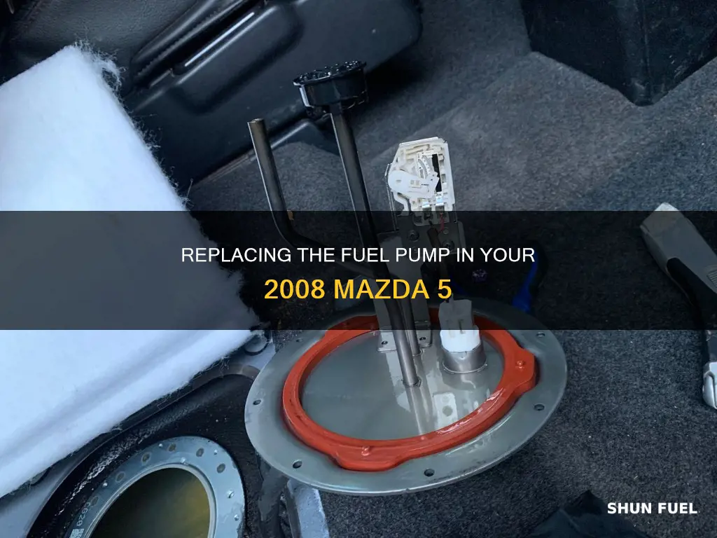 how do you replace a 2008 mazda 5 fuel pump