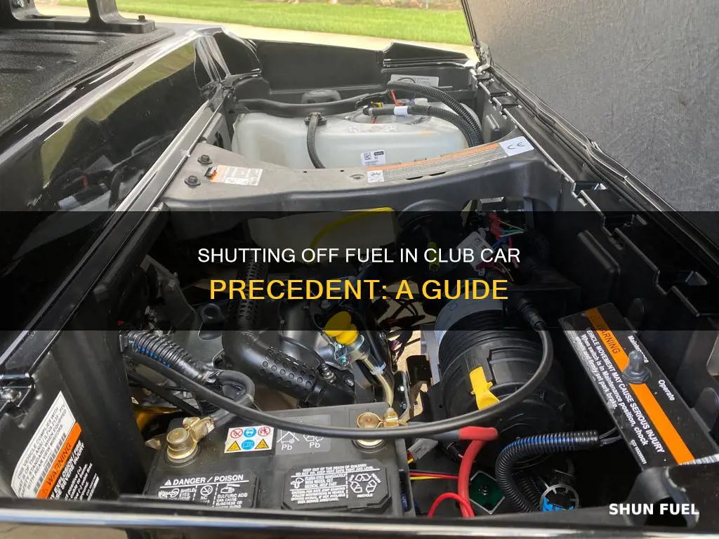 how do you shut fuel off on club car precedent