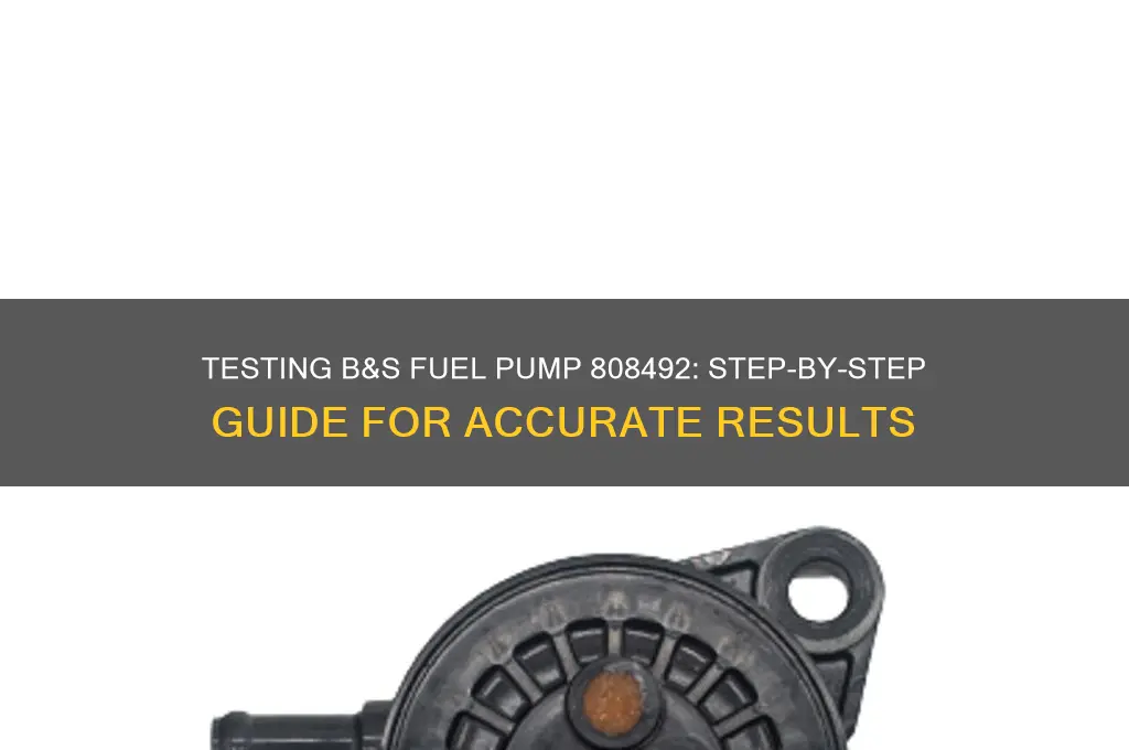 how do you test a b&s fuel pump 808492