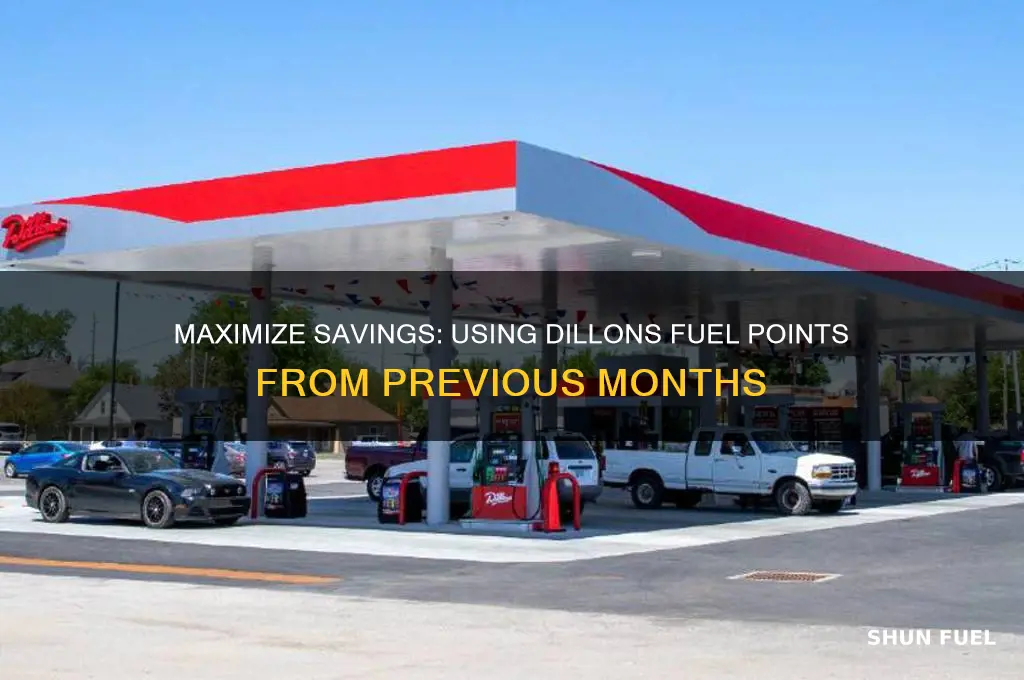 how do you use dillons fuel points from previous months