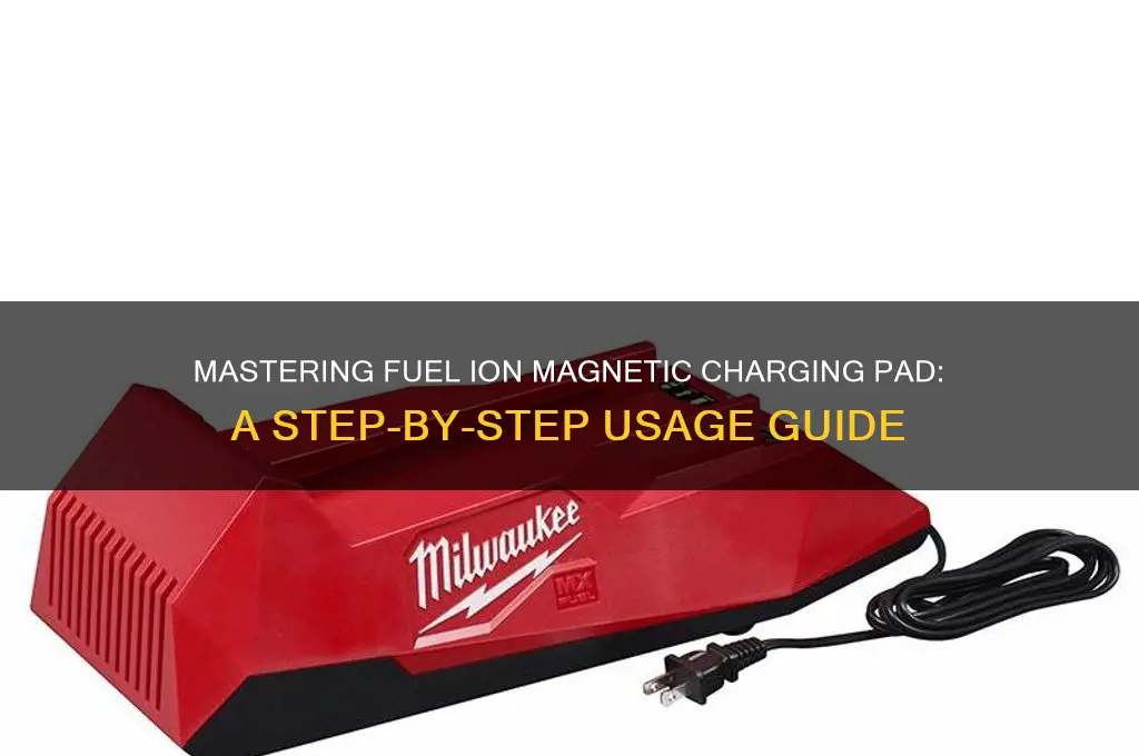 how do you use fuel ion magnetic charging pad