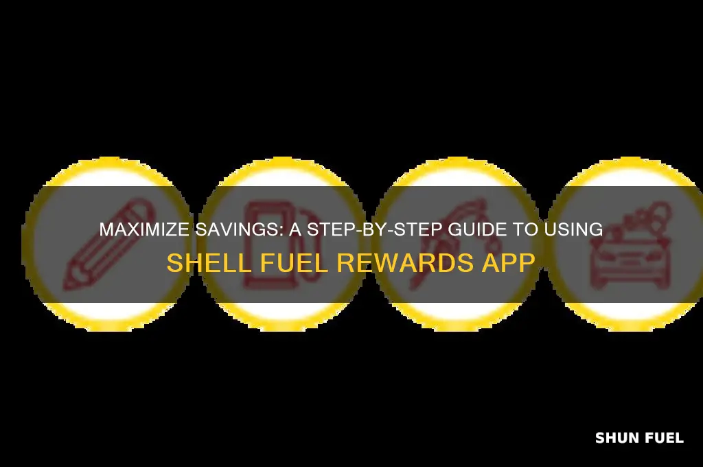 how do you use the shell fuel rewards app