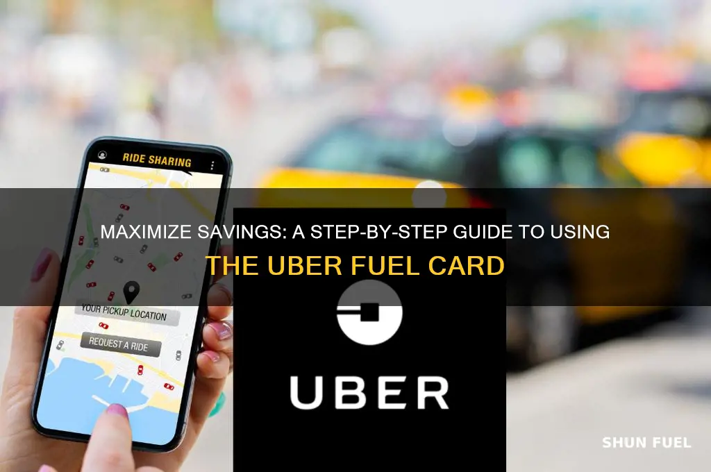 how do you use the uber fuel card