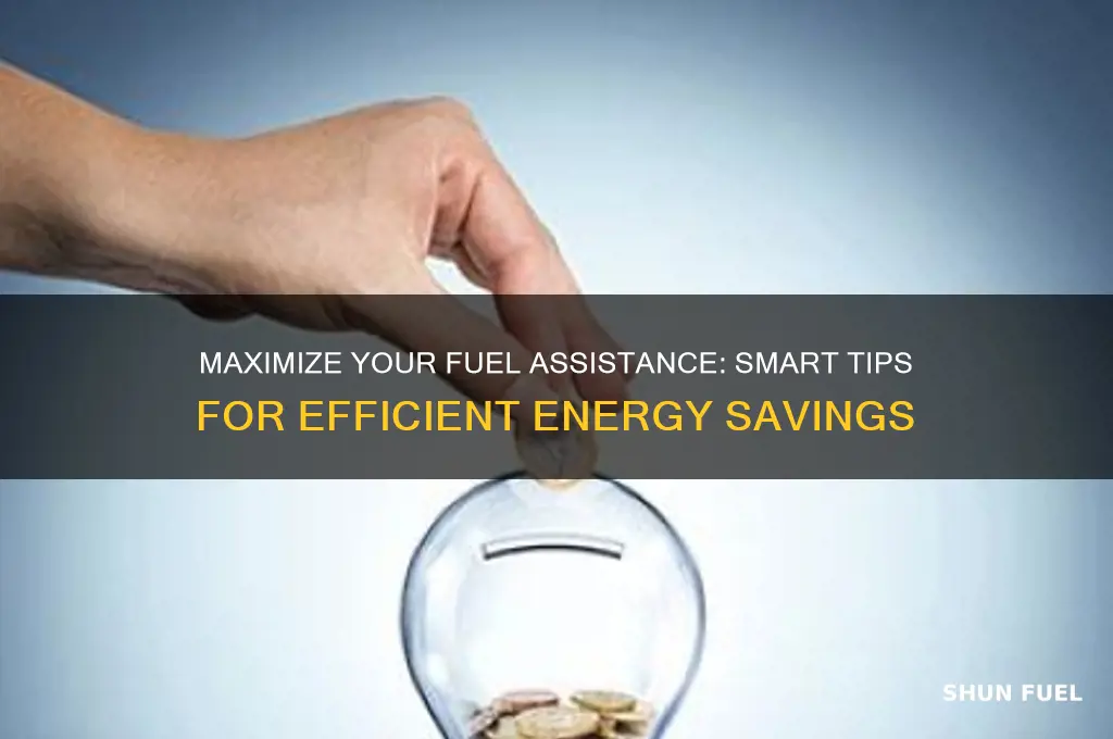 how do you use your fuel assistance