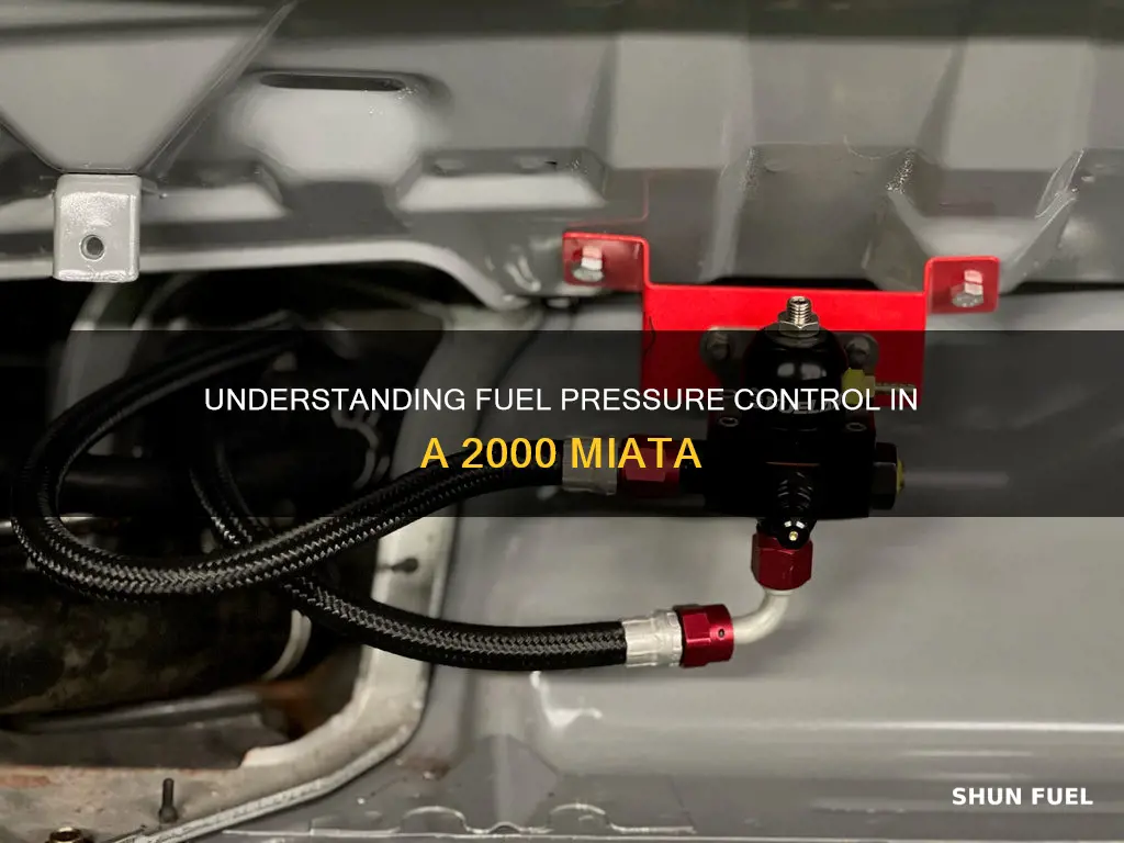 how does a 2000 miata control fuel pressure