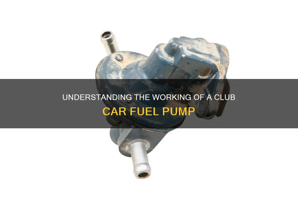 how does a club car fuel pump work