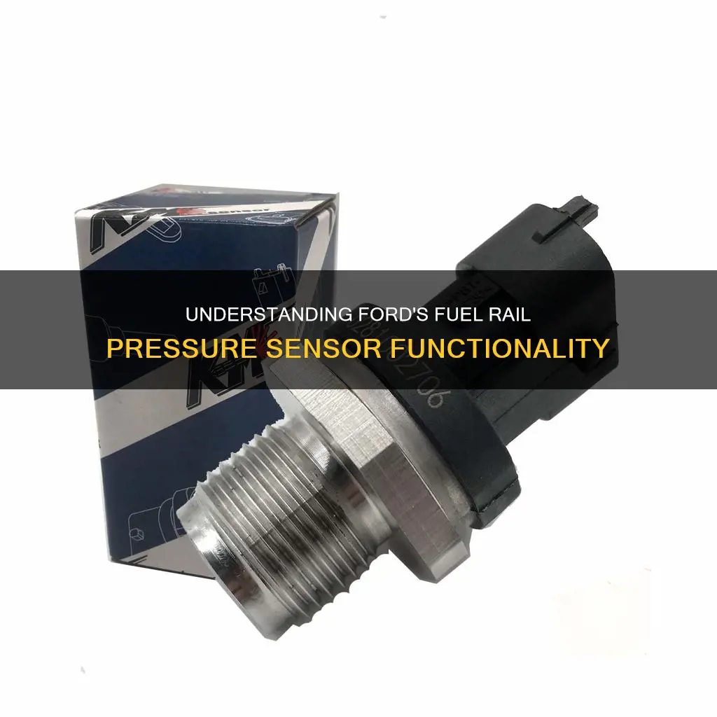 how does a ford fuel rail pressure sensor work