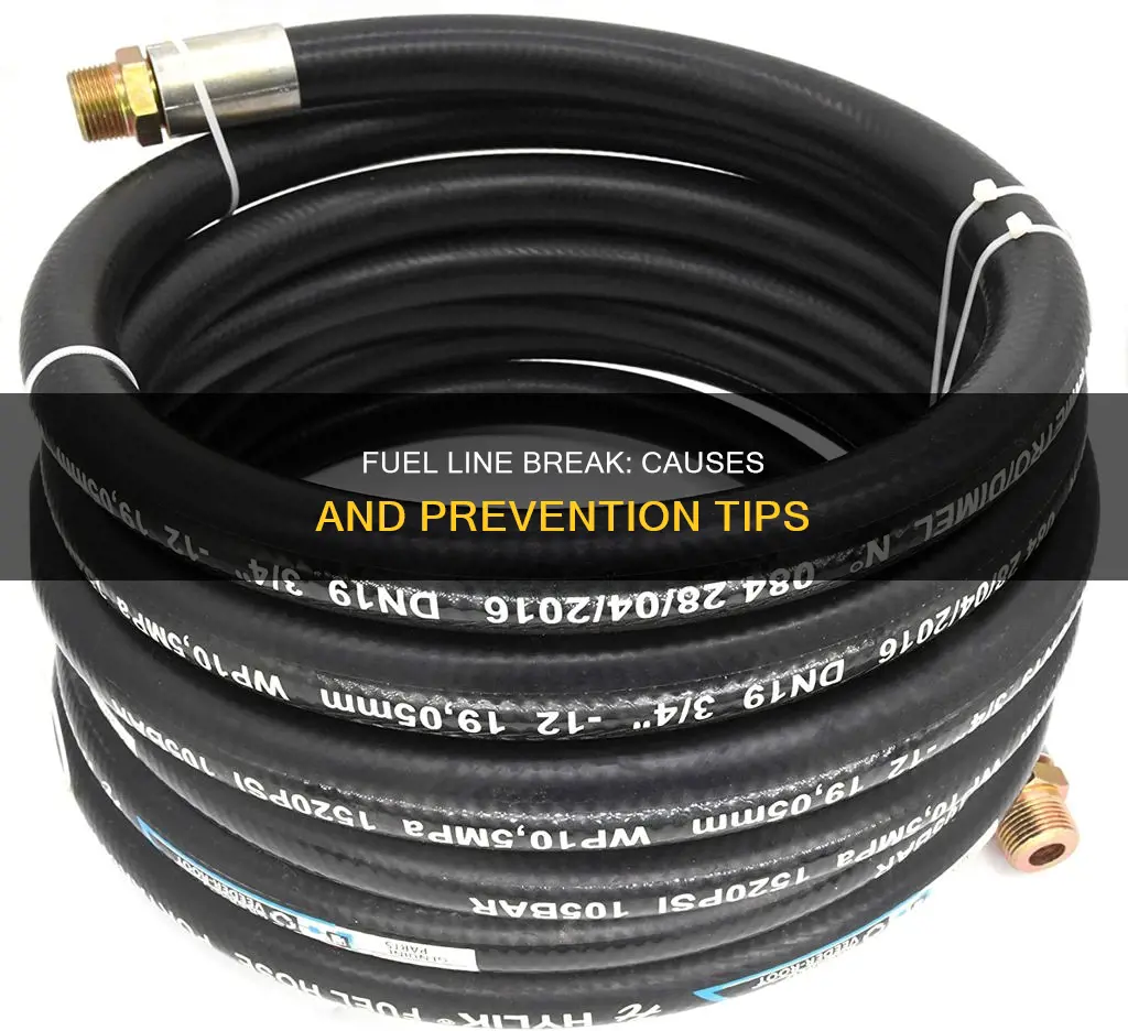 how does a fuel line break
