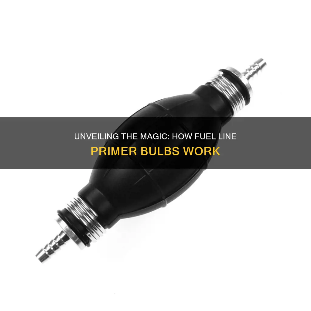 how does a fuel line primer bulb work