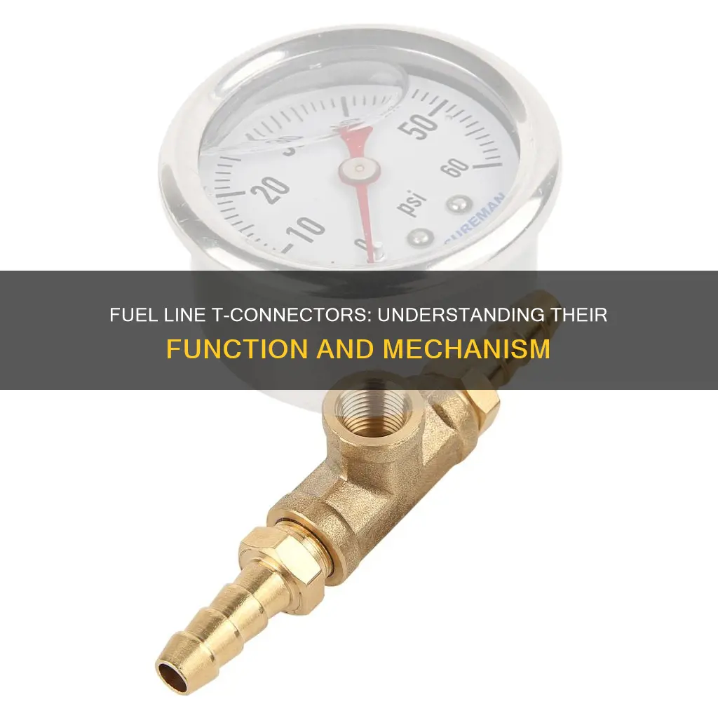 how does a fuel line t connector work