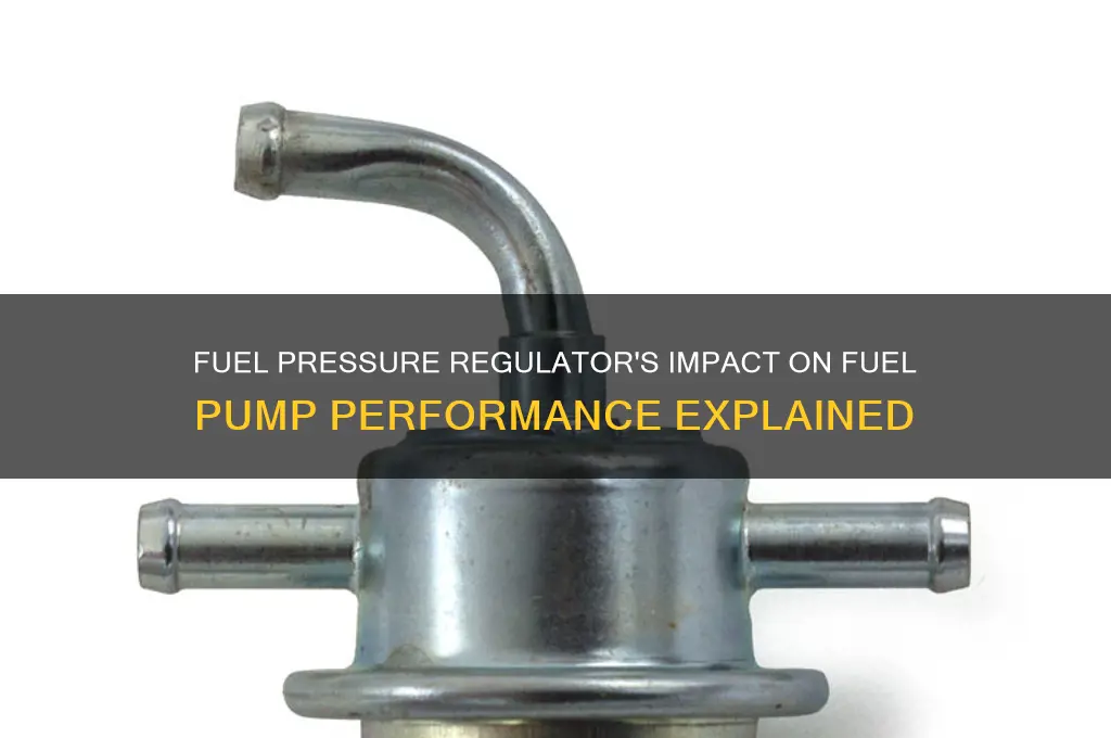 how does a fuel pressure regulator affect a fuel pump