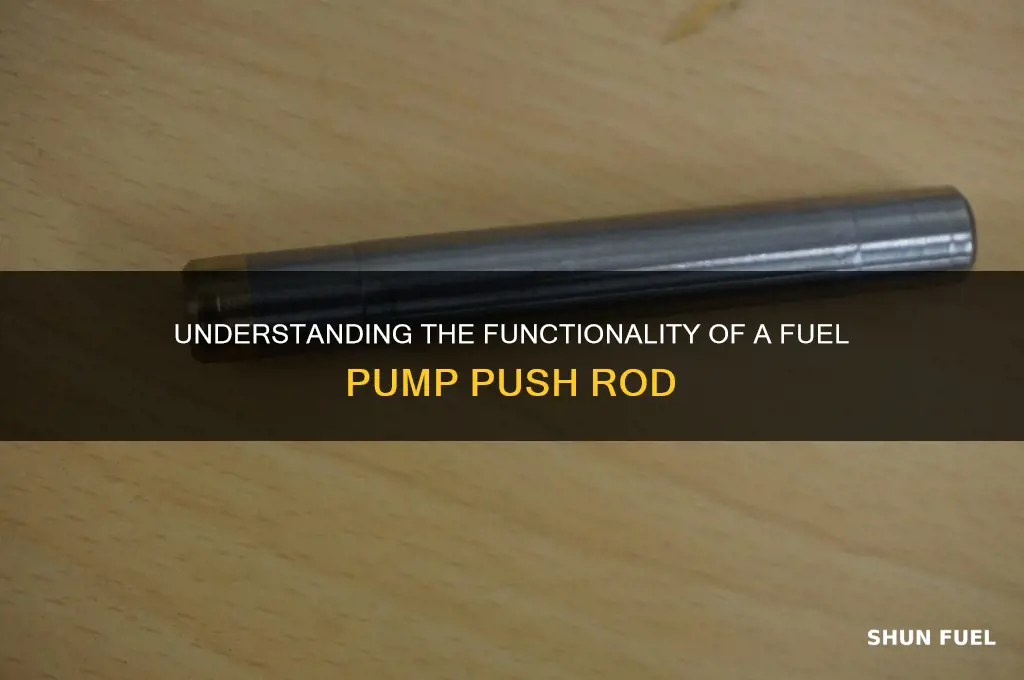 how does a fuel pump push rod work