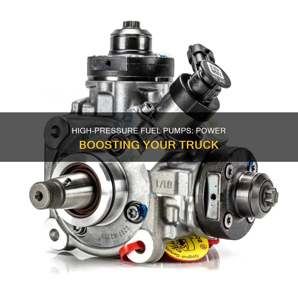 how does a high pressure fuel pump bennifit your truck