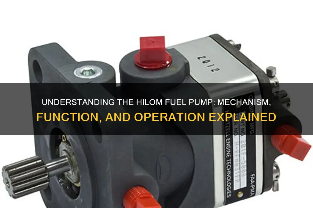 how does a hilom fuel pump work