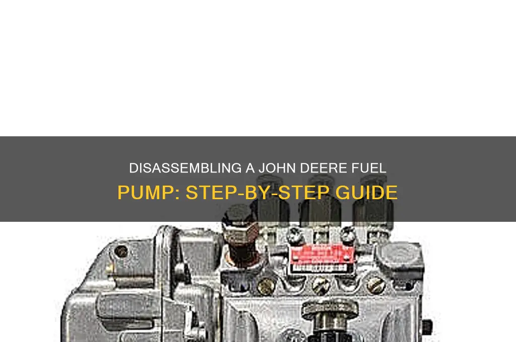 how does a john deere fuel pump come apart