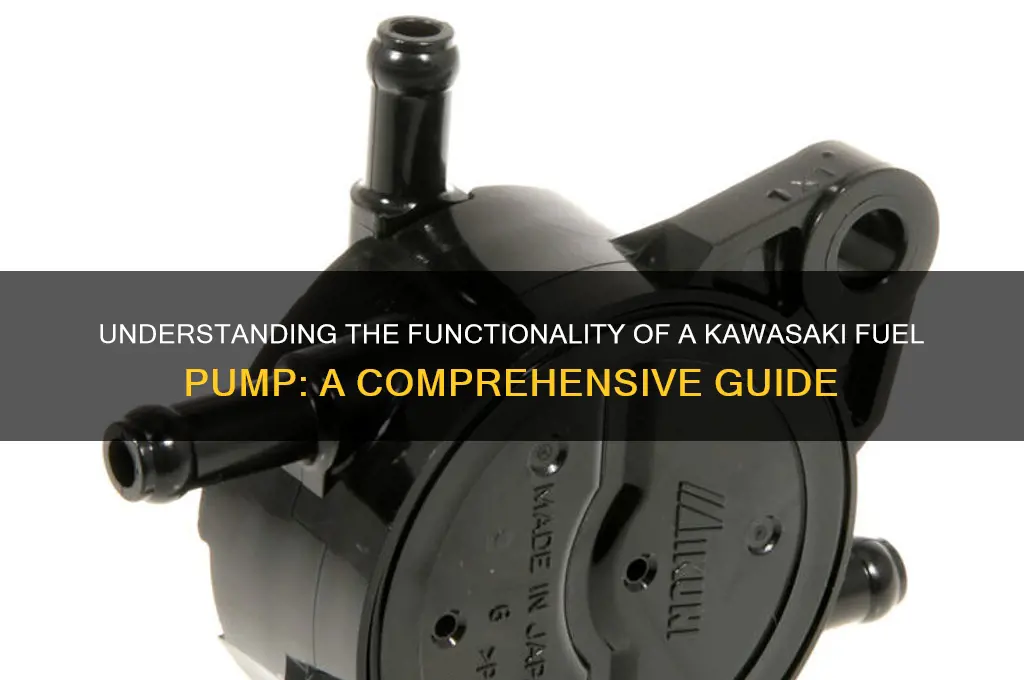 how does a kawasaki fuel pump work