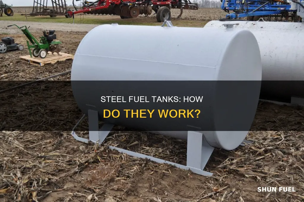 how does a steel fuel tank word