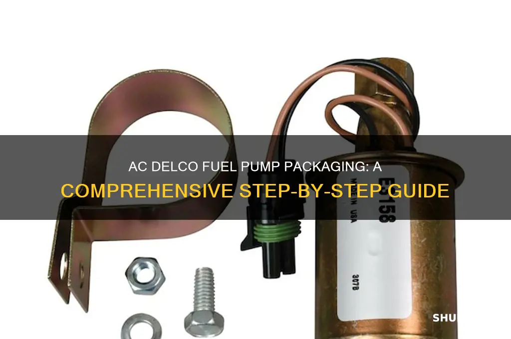 how does ac delco package a fuel pump