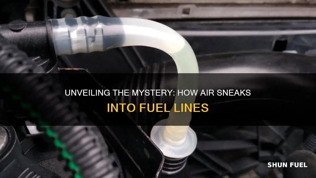 how does air get in fuel line