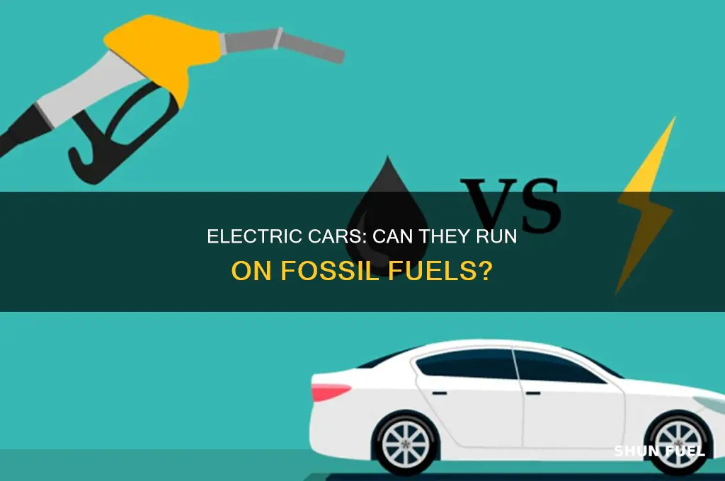 how does an electric car run on fossil fuels