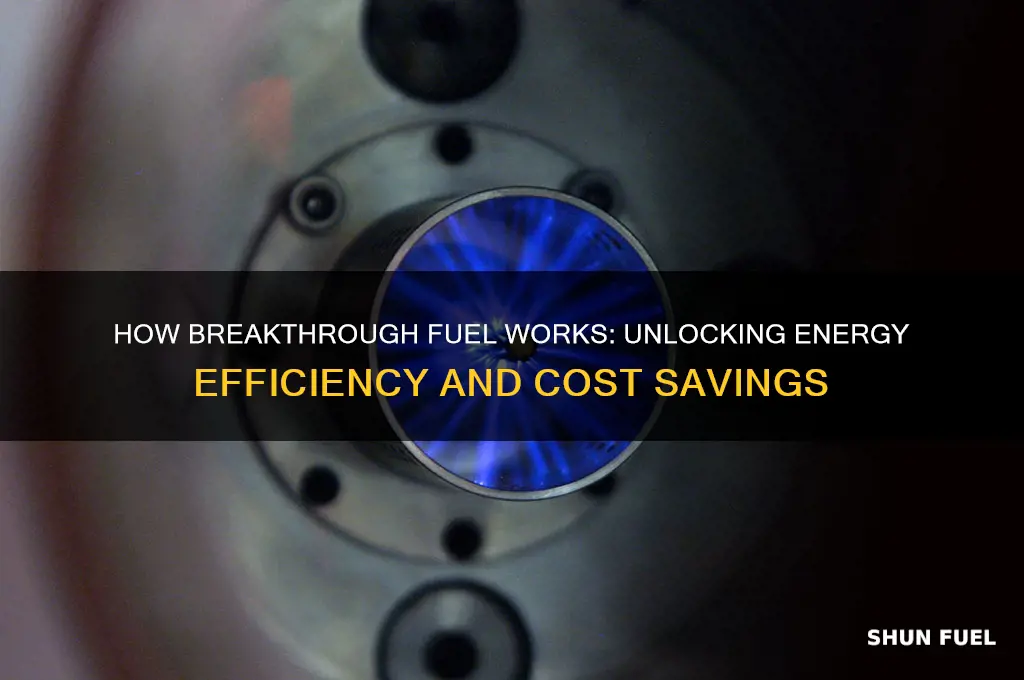 how does breakthrough fuel work