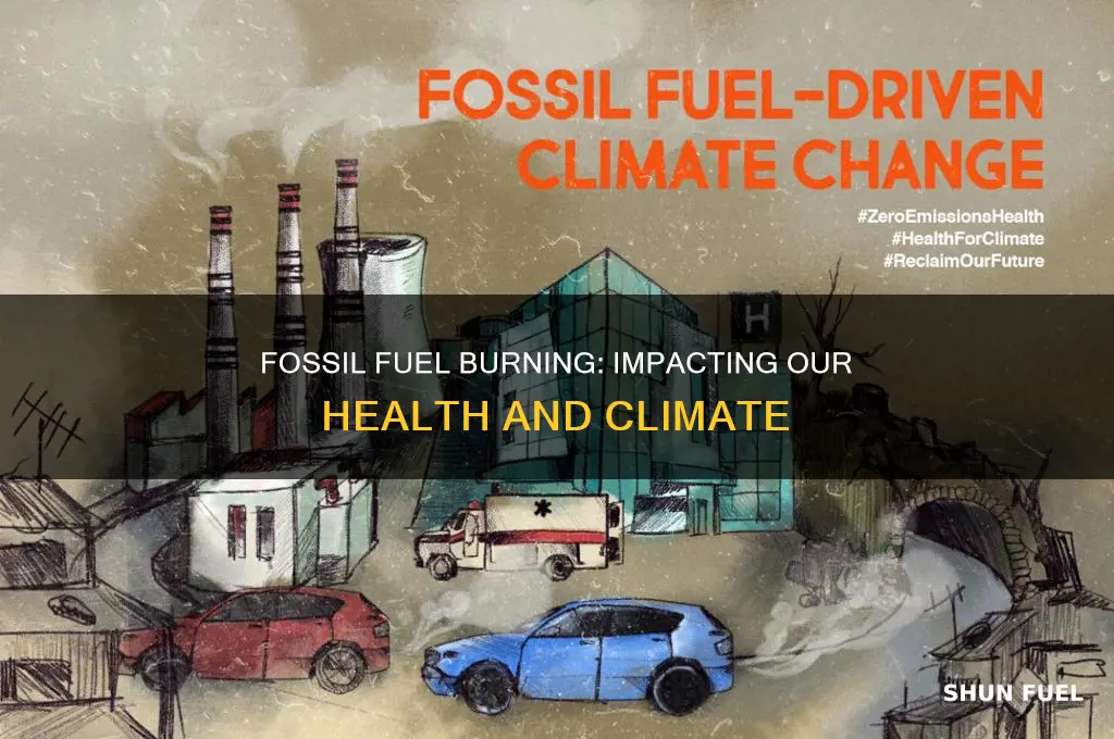 how does burning fossil fuels affect us