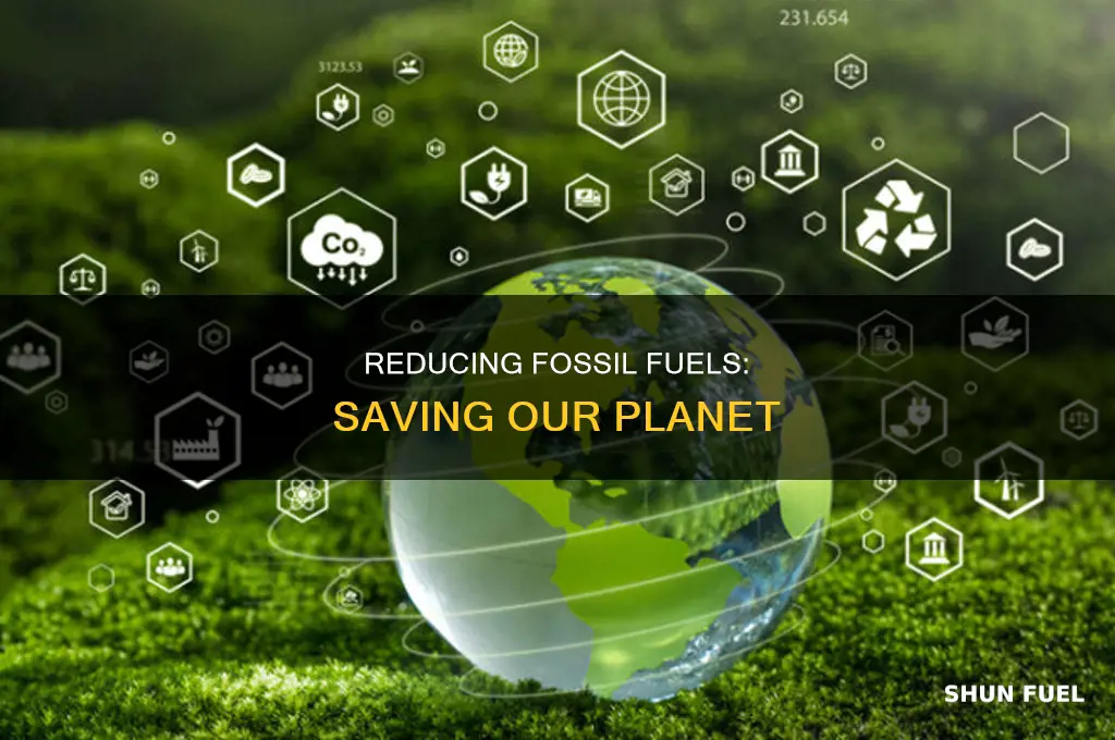 how does burning less fossil fuels help the environment