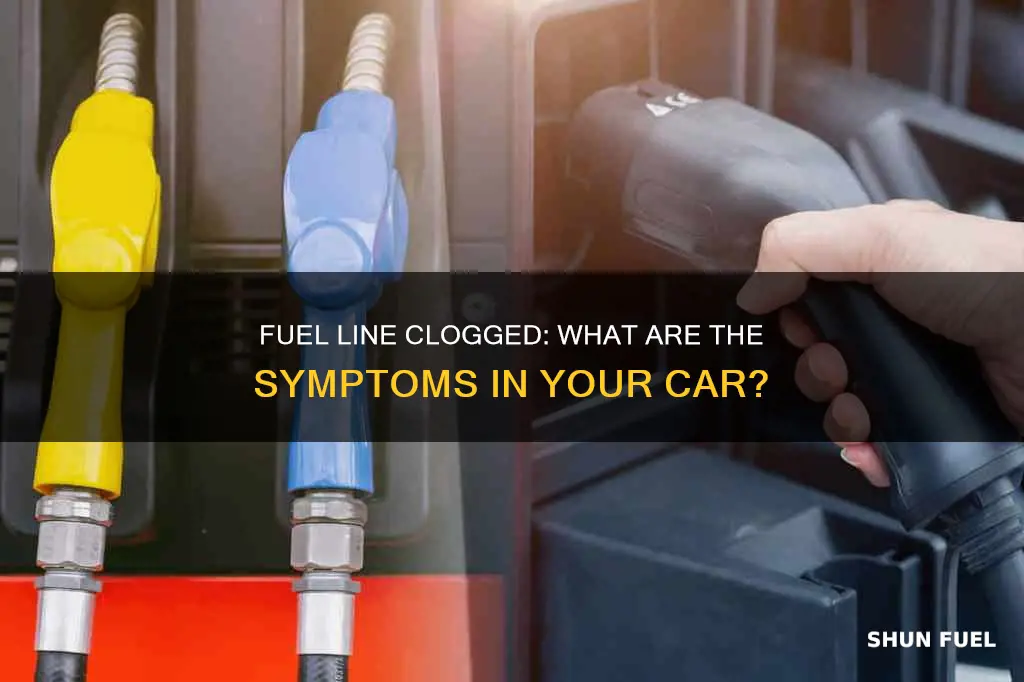 how does car act when fuel line is clogged