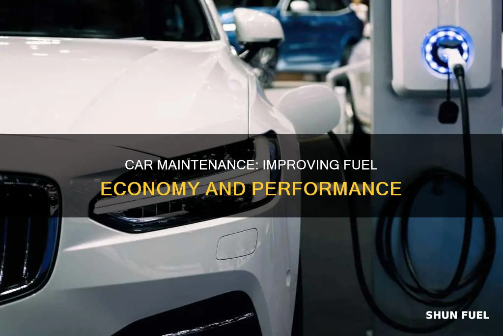 how does car maintenance affect fuel economy