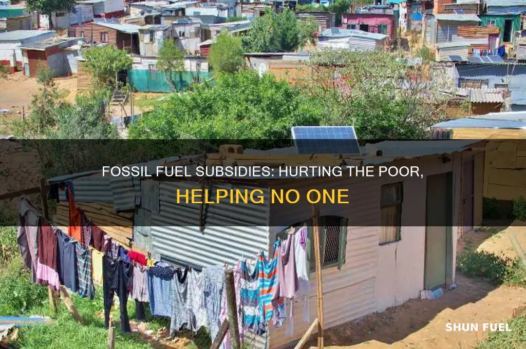 how does cutting subizidies with fossil fuels hur the poor