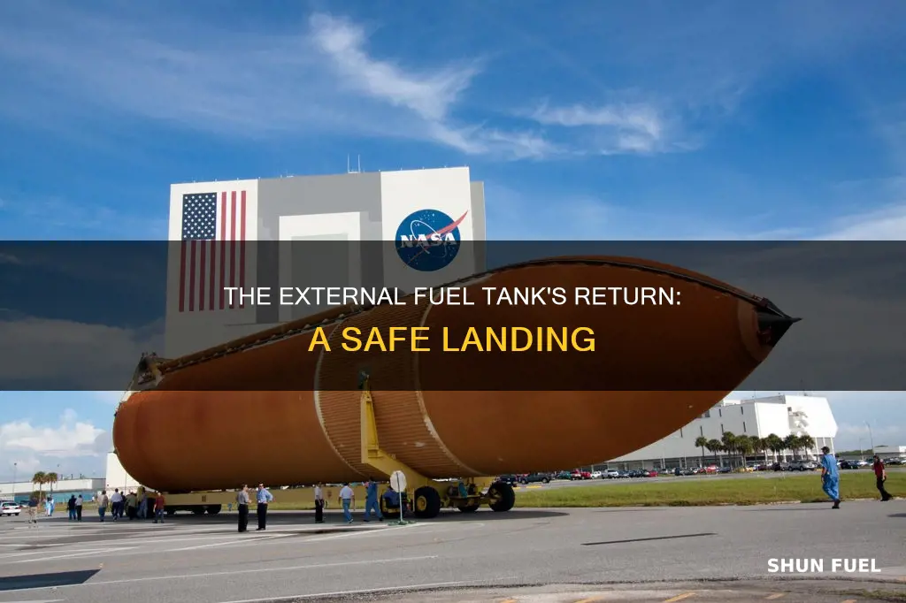 how does external fuel tank make it back to earth