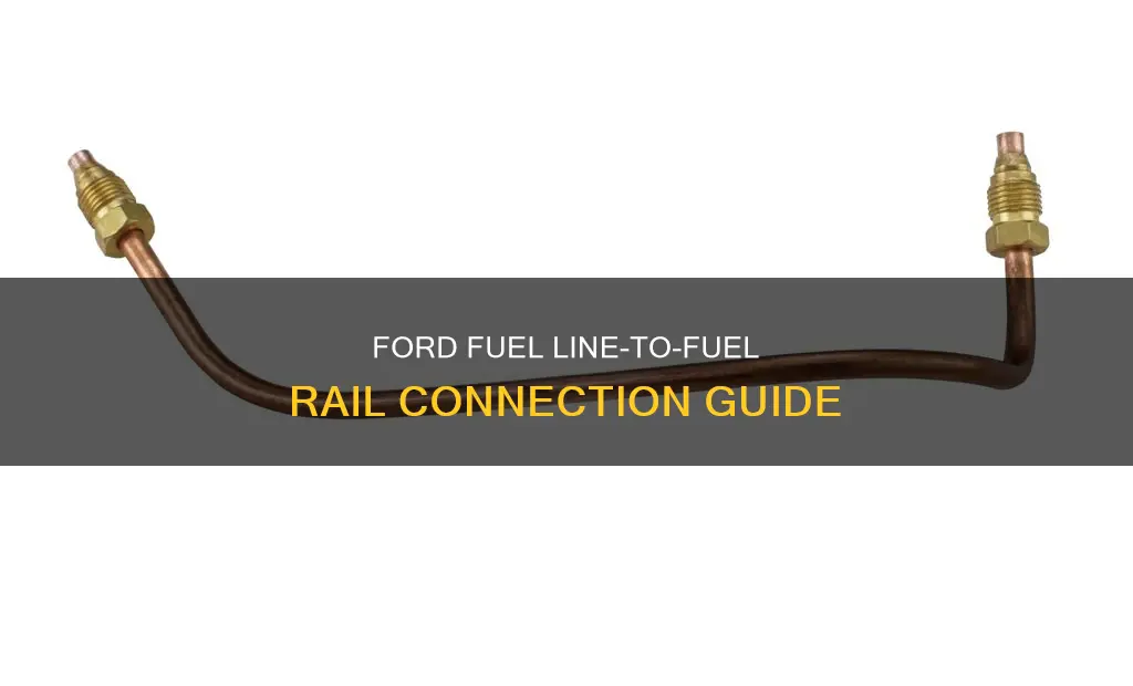 how does ford fuel line connect to fuel rail