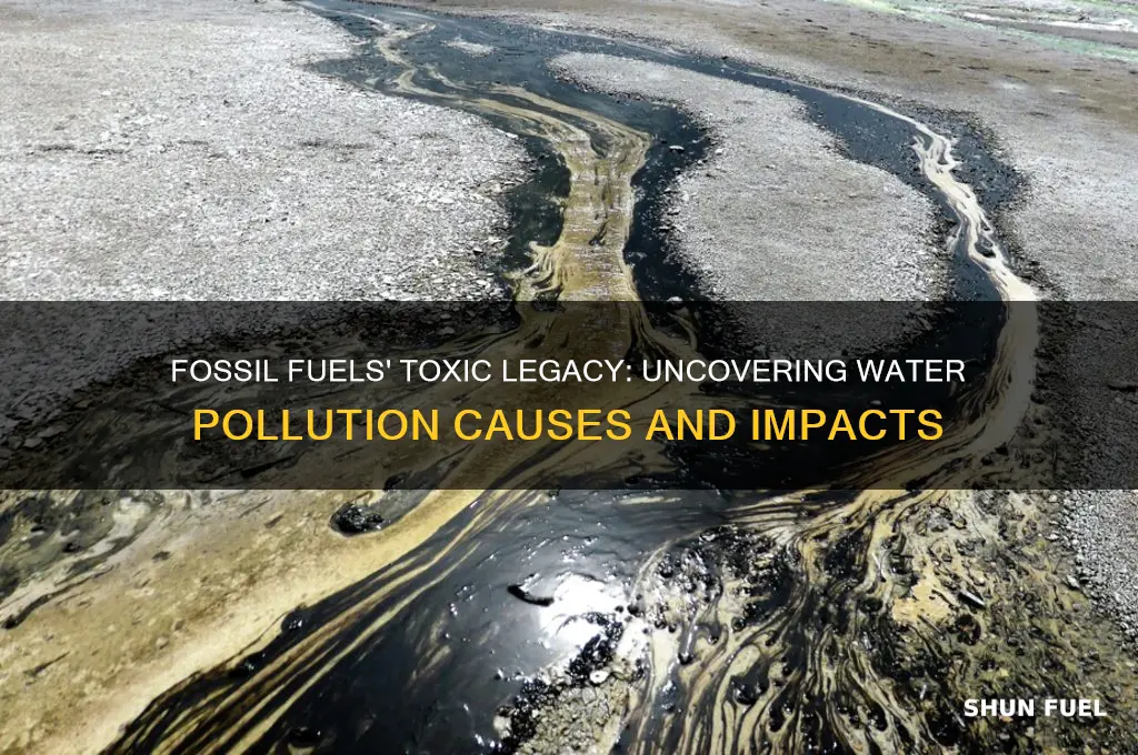 how does fossil fuels cause water pollution