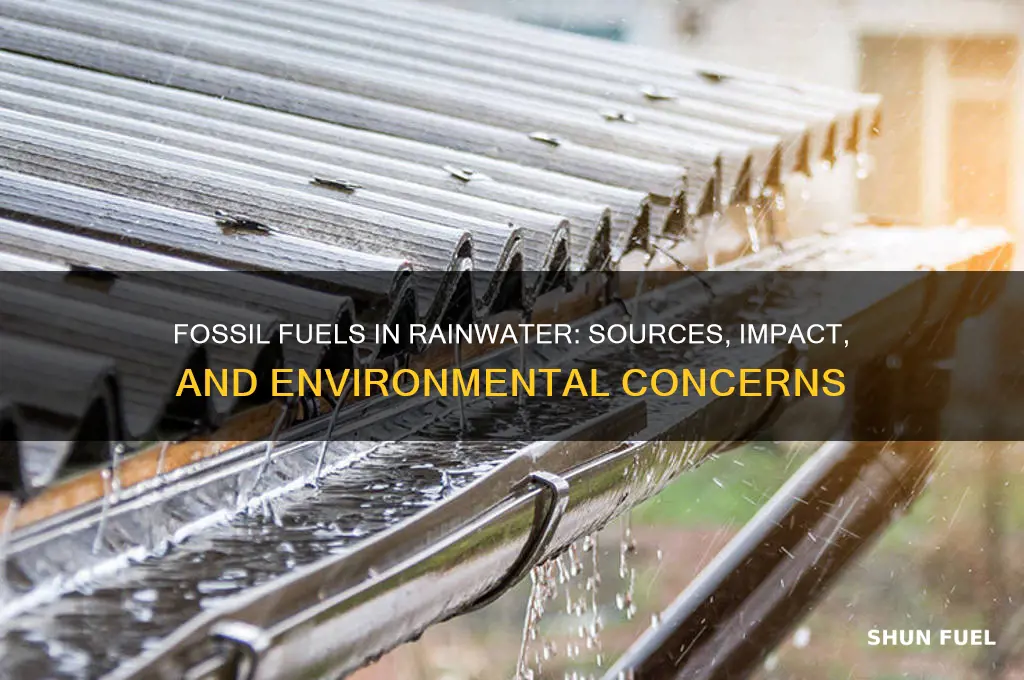 how does fossil fuels get into rainwater