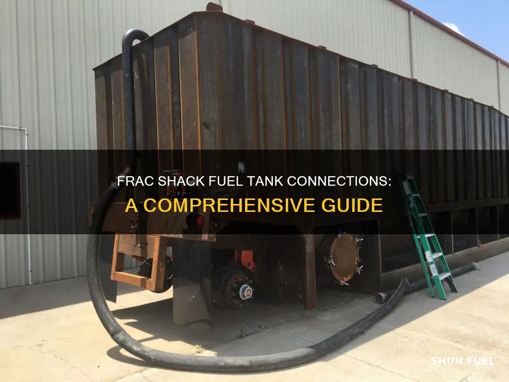 how does frac shack hook up to fuel tank