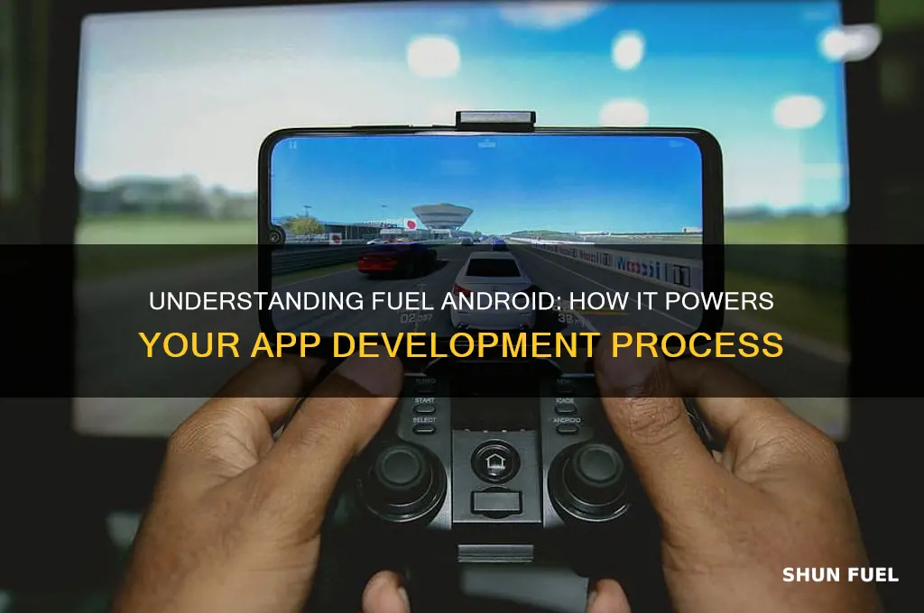 how does fuel anroid work
