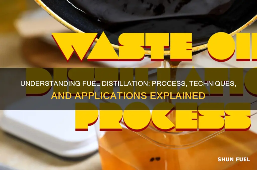 how does fuel distilation work