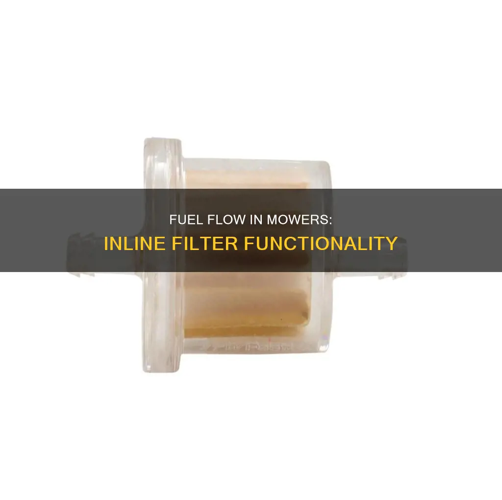 how does fuel flow through inline filter on mower