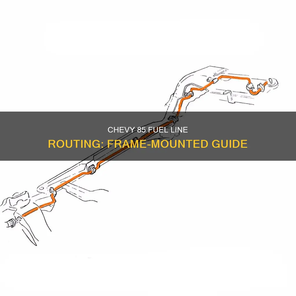 how does fuel line run along frame on 85 chevy