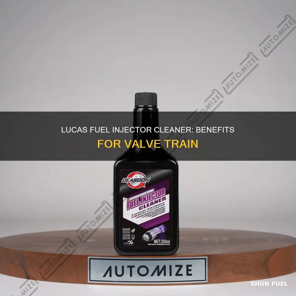 how does lucas fuel injector cleaner help valve train