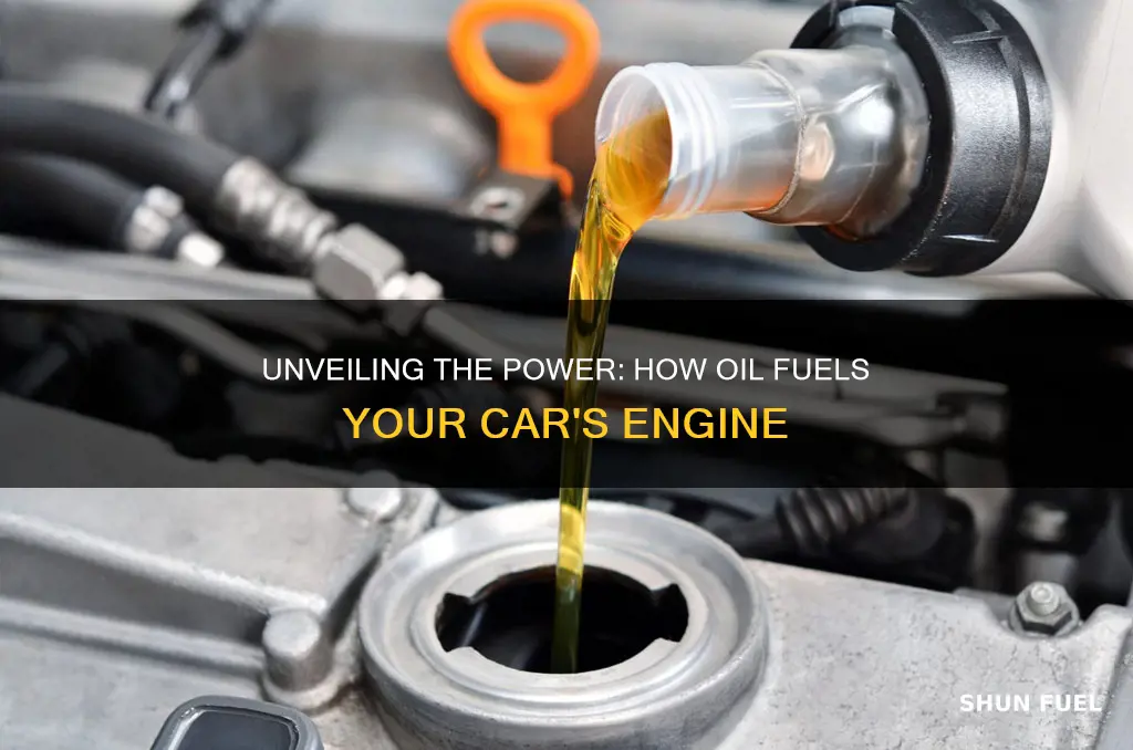 how does oil fuel cars