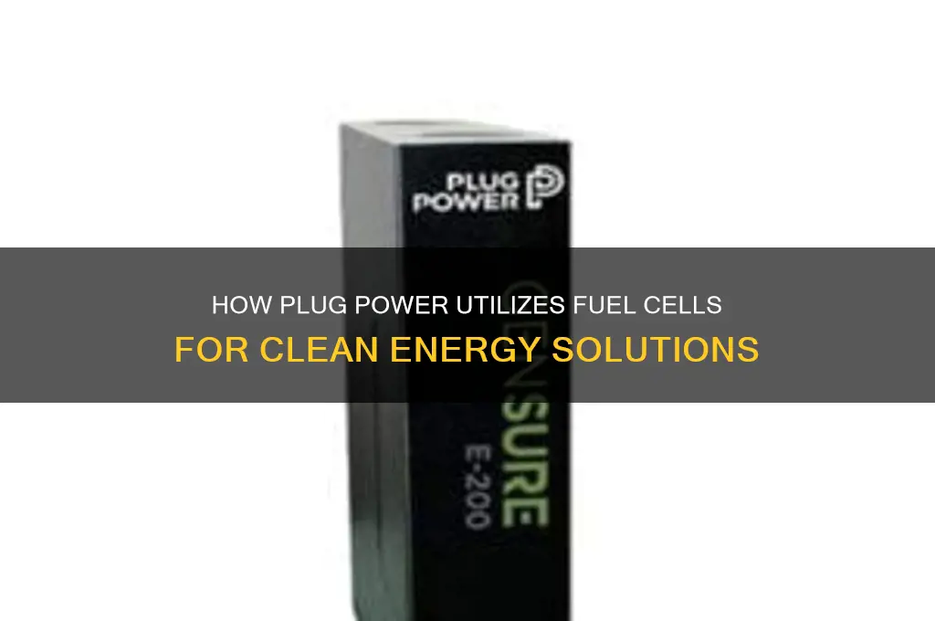 how does plug power use fuel cells