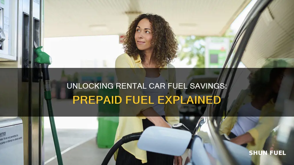 how does rental car prepaid fuel work