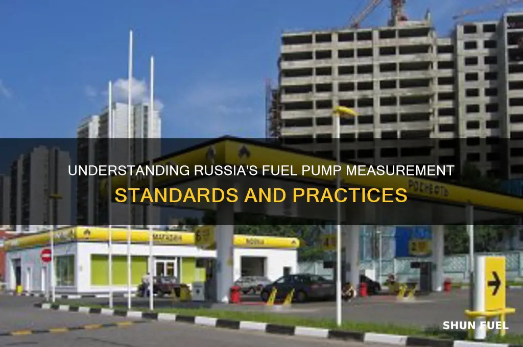 how does russia measure fuel pump