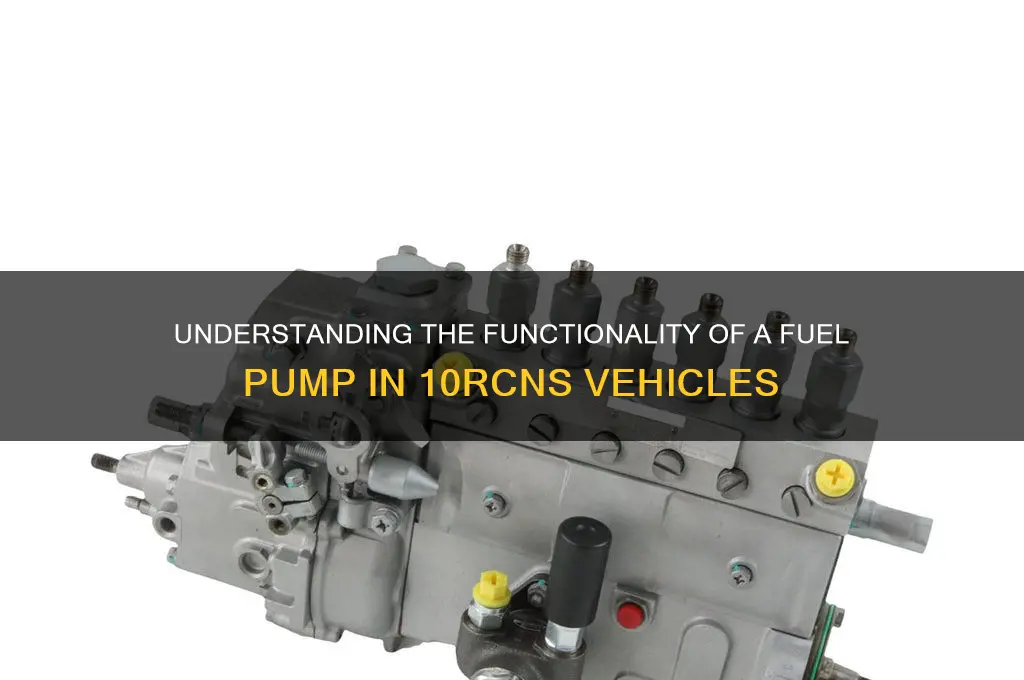 how does the fuel pump work 10rcns