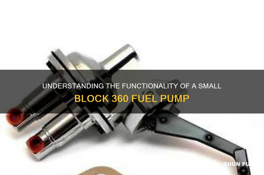 how does the small block 360 fuel pump work