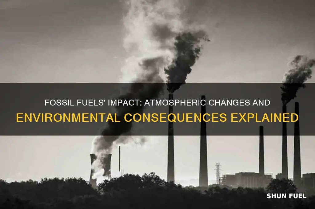how does the use of fossil fuels affect the atmosphere