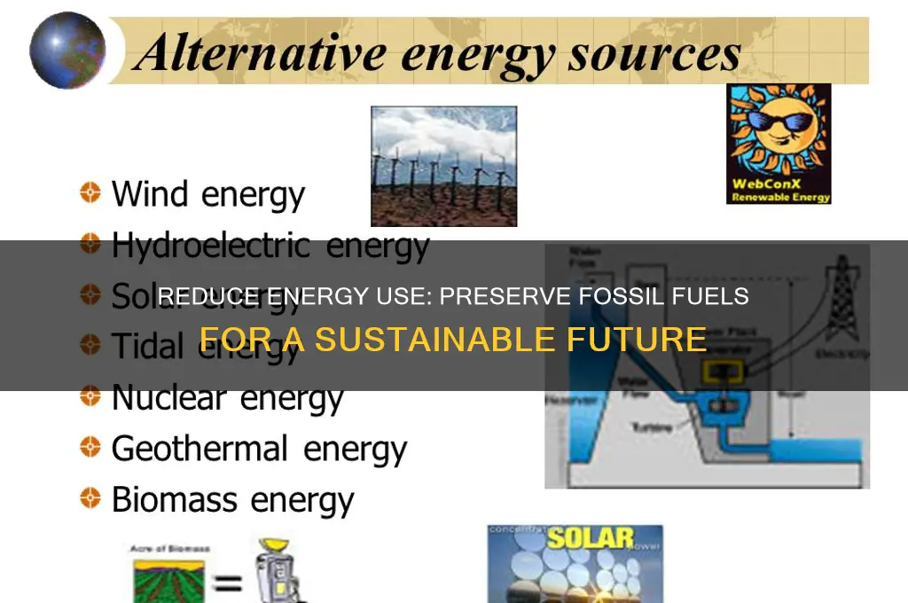 how does using less energy help conserve fossil fuels
