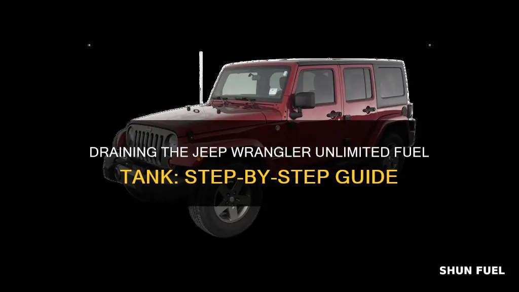 how drain 2008 jeep wrangler unlimited fuel tank